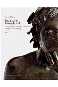 Skulptur in Deutschland zwischen Französischer Revolution und Erstem Weltkrieg