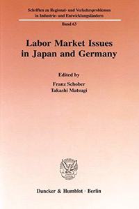 Labor Market Issues in Japan and Germany