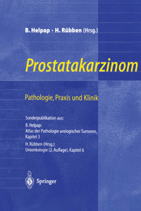 Prostatakarzinom -- Pathologie, Praxis Und Klinik