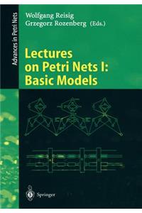 Lectures on Petri Nets I: Basic Models