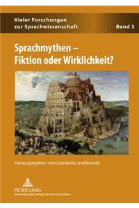 Sprachmythen - Fiktion Oder Wirklichkeit?