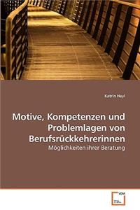 Motive, Kompetenzen und Problemlagen von Berufsrückkehrerinnen