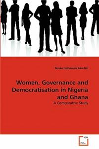 Women, Governance and Democratisation in Nigeria and Ghana