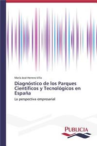 Diagnóstico de los Parques Científicos y Tecnológicos en España