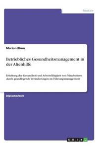 Betriebliches Gesundheitsmanagement in der Altenhilfe