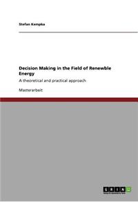 Decision Making in the Field of Renewble Energy