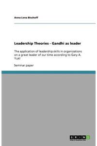 Leadership Theories - Gandhi as leader