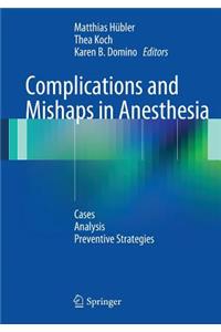 Complications and Mishaps in Anesthesia