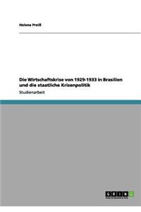 Wirtschaftskrise von 1929-1933 in Brasilien und die staatliche Krisenpolitik