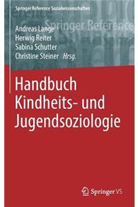 Handbuch Kindheits- Und Jugendsoziologie