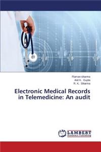 Electronic Medical Records in Telemedicine
