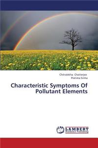 Characteristic Symptoms of Pollutant Elements