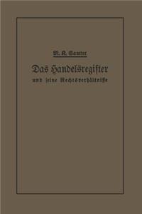 Das Handelsregister und seine Rechtsverhältnisse
