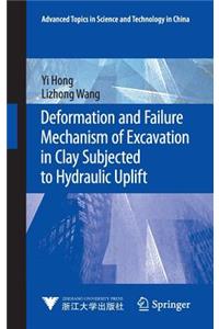 Deformation and Failure Mechanism of Excavation in Clay Subjected to Hydraulic Uplift