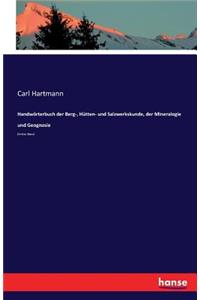 Handwörterbuch der Berg-, Hütten- und Salzwerkskunde, der Mineralogie und Geognosie