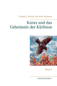 Korax und das Geheimnis der Kürbisse