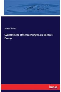 Syntaktische Untersuchungen zu Bacon's Essays