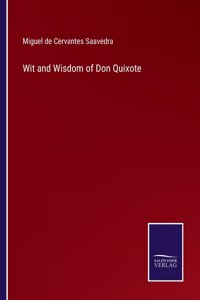 Wit and Wisdom of Don Quixote