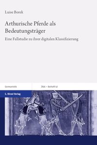 Arthurische Pferde ALS Bedeutungstrager