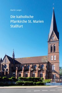 Die Katholische Pfarrkirche St. Marien Stassfurt