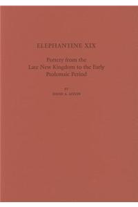 Elephantine XIX: Pottery from the Late New Kingdom to the Early Ptolemaic Period