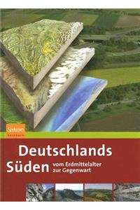 Deutschlands Suden Vom Erdmittelalter Zur Gegenwart