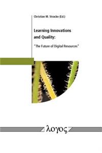Learning Innovations and Quality: ``the Future of Digital Resources''