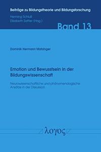 Emotion Und Bewusstsein in Der Bildungswissenschaft