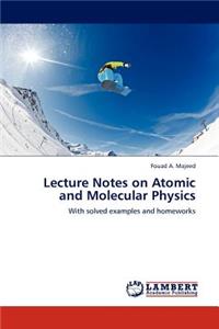 Lecture Notes on Atomic and Molecular Physics