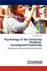 Psychology of the University Students Investigated Empirically