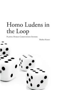 Homo Ludens in the Loop