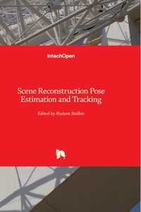 Scene Reconstruction Pose Estimation and Tracking