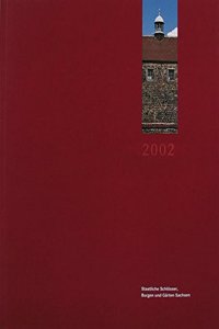 Staatliche Schlosser Burgen Und Garten Sachsen 2002