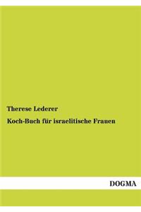Koch-Buch für israelitische Frauen