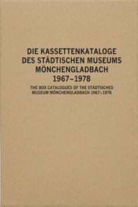 The Box Catalogues of the Städtisches Museum Mönchengladbach 1967-78