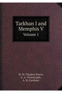 Tarkhan I and Memphis V Volume 1