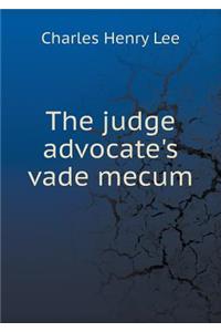 The judge advocate's vade mecum
