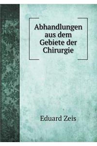Abhandlungen Aus Dem Gebiete Der Chirurgie