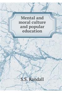 Mental and Moral Culture and Popular Education