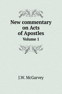 New commentary on Acts of Apostles Volume 1