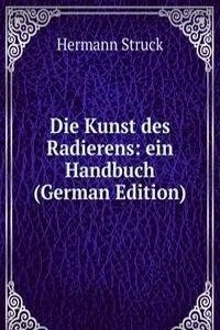 Die Kunst des Radierens: ein Handbuch (German Edition)