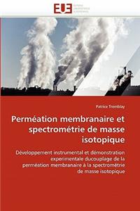 Perméation membranaire et spectrométrie de masse isotopique