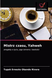 Mistrz czasu, Yahweh