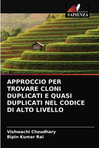 Approccio Per Trovare Cloni Duplicati E Quasi Duplicati Nel Codice Di Alto Livello