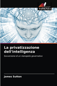 privatizzazione dell'intelligenza