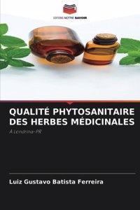 Qualité Phytosanitaire Des Herbes Médicinales