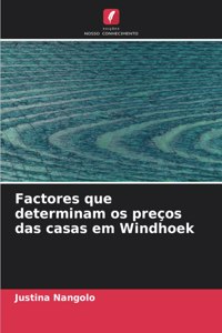 Factores que determinam os preços das casas em Windhoek