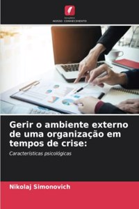 Gerir o ambiente externo de uma organização em tempos de crise