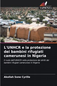L'UNHCR e la protezione dei bambini rifugiati camerunesi in Nigeria
