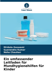 umfassender Leitfaden für Mundhygienehilfen für Kinder